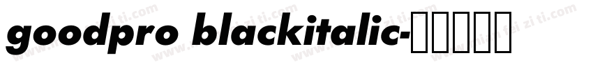 goodpro blackitalic字体转换